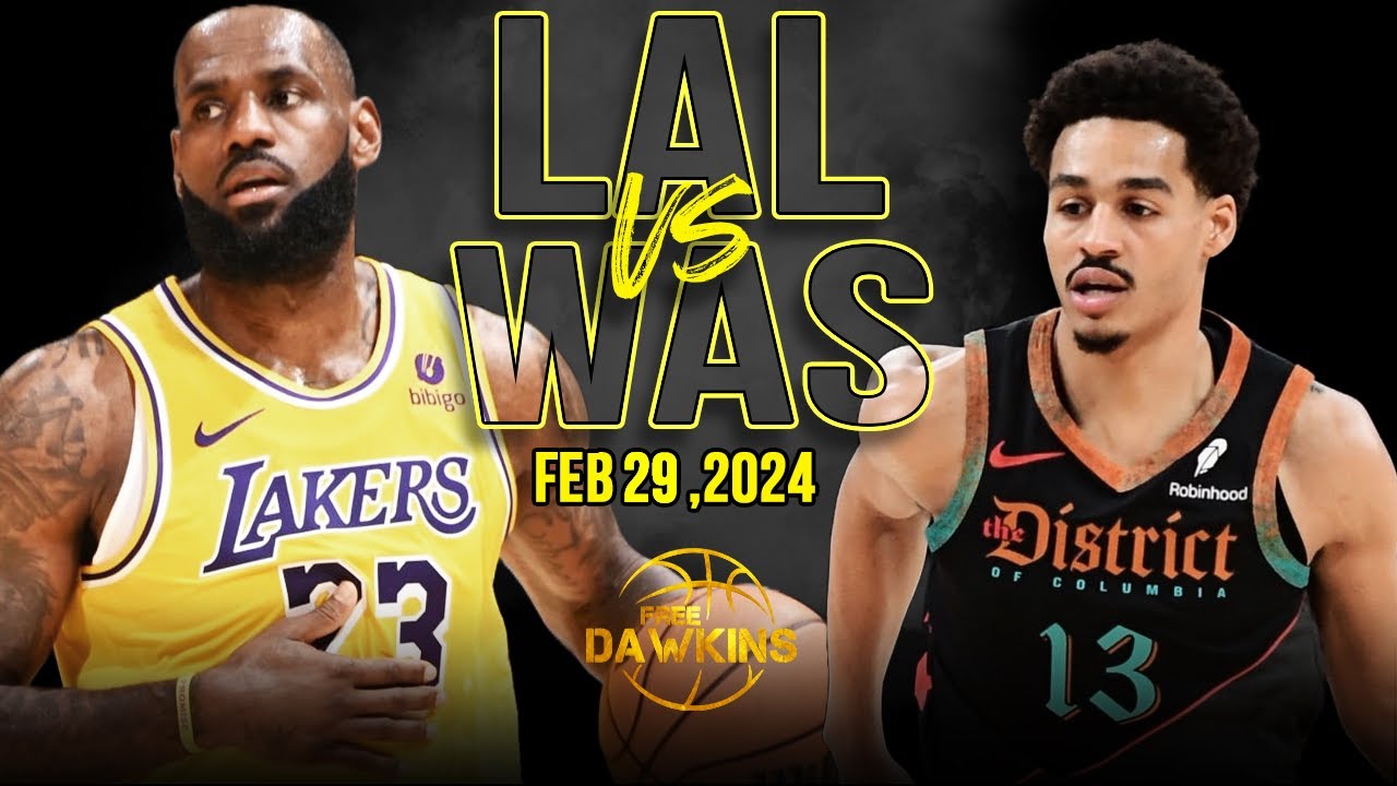 Los Angeles Lakers vs Washington Wizards Full Game Highlights | February 29, 2024 | FreeDawkins | Only Sports And Health